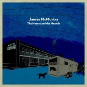 James McMurtry - The Horses and the Hounds (2021) [Hi-Res]
