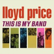 Lloyd Price - This Is My Band (1963/2022)