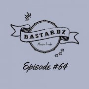Bastardz Music Lab - Episode #64 (2024) [Hi-Res]