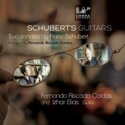 Fernando Cordas, Izhar Elias - Schuberts Guitars (2020)