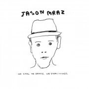 Jason Mraz - We Sing We Dance We Steal Things (2008)