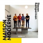 Steven Kamperman featuring Oene van Geel, Paul Jarret and Albert van Veenendaal - Maison Moderne (2023)