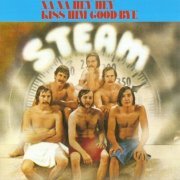 Steam - Na Na Hey Hey Kiss Him Good Bye (Reissue, Remastered) (1970/2008)