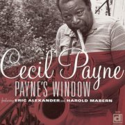 Cecil Payne - Payne's Window (1999)