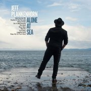 Jeff Plankenhorn - Alone At Sea (2023)