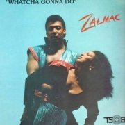 Zalmac - Whatcha Gonna Do (1982)