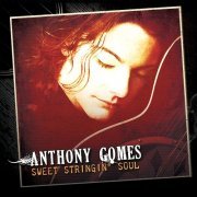 Anthony Gomes - Sweet Stringin' Soul (2000)