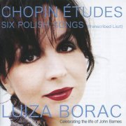 Luiza Borac - Chopin: Etudes & 6 Polish Songs (2009)