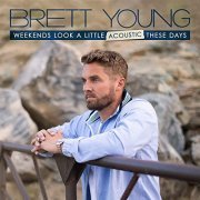 Brett Young - Weekends Look A Little Acoustic These Days (2021) Hi Res