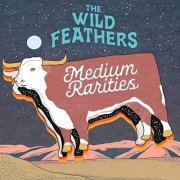 The Wild Feathers - Medium Rarities (2020)