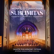 Michael G. Cunningham, Janáček Philharmonic Ostrava, Jiří Petrdlík, Stanislav Vavřínek - Sublimitas (2023) [Hi-Res]