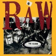 The Alarm - Raw (1990 -1991 Remastered) (2017)