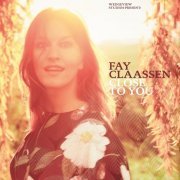 Fay Claassen - Close To You (2020) [Hi-Res]