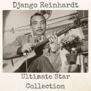 Django Reinhardt - Ultimate Star Collection (2020)