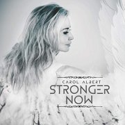 Carol Albert - Stronger Now (2020)