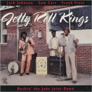 Jelly Roll Kings - Rockin' The Juke Joint Down (1993)