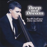 Scott LaFaro - Deep in a Dream: Live in 1958 (2012)