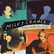 Milky Chance - Stay Home Sessions (2020)