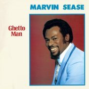 Marvin Sease - Ghetto Man (1986/2014)