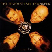 The Manhattan Transfer - Tonin' (1994) CD-Rip
