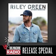 Riley Green - Different 'Round Here (Big Machine Radio Release Special) (2020)