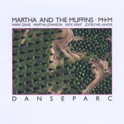 Martha and the Muffins - Danseparc (1983)