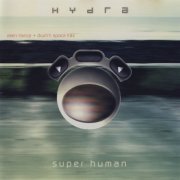 Hydra - Super Human (2000) [CD-Rip]