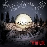 Minuit - Last Night You Saw This Band (2012)
