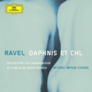 Myung-Whun Chung - Ravel: Daphnis et Chloé (2005)