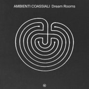 Ambienti Coassiali - Dream Rooms (2019)
