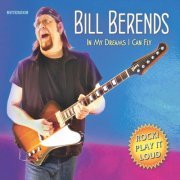 Bill Berends - In My Dreams I Can Fly (2012)