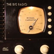 Michael Carpenter - The Big Radio (2016)
