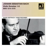 David Oistrach & Hans Pischner - Bach: Violin Sonatas Nos. 1-6, BWV 1014-1019 (2022) [Hi-Res]