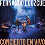 Fernando Egozcue - Concierto en vivo (En Directo) (2023) [Hi-Res]
