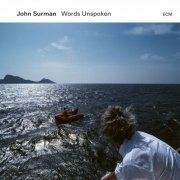 John Surman - Words Unspoken (2024) [Hi-Res]