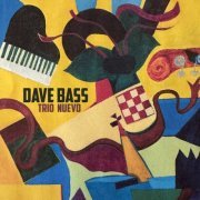 Dave Bass - Trio Nuevo (2024) Hi Res