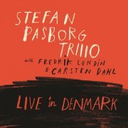Stefan Pasborg, Carsten Dahl & Fredrik Lundin - LIVE in DENMARK (2024) Hi Res
