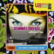 Up, Bustle & Out - Istanbul Secrets (2007) flac
