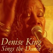 Denise King - Sings the Dance (2018)