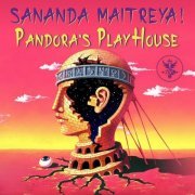 Sananda Maitreya - Pandora's PlayHouse (2021)