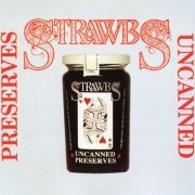 Strawbs - Preserves Uncanned (2023)