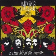 Incubus - A Crow Left Of The Murder… (2004) [SACD]