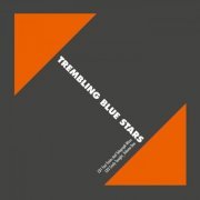 Trembling Blue Stars - Fast Trains And Telegraph Wires / Cicely Tonight_Volume One (2010)