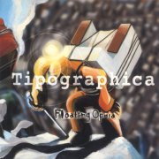 Tipographica - Floating Opera (1997)