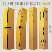 Günter Baby Sommer, Lucaciu 3 - Karawane (2022)