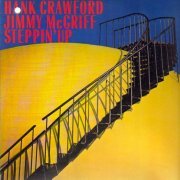 Hank Crawford,  McGriff - Steppin' Up (1987) FLAC