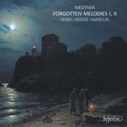 Marc-André Hamelin - Medtner: Forgotten Melodies; Skazki, Op. 8 (2006)