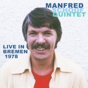 Manfred Schoof Quintet - Live In Bremen 1978 (Live, Bremen, 1978) (2022)