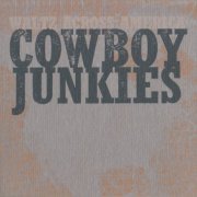 Cowboy Junkies - Waltz Across America (2000)