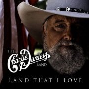 The Charlie Daniels Band - Land That I Love (2010)